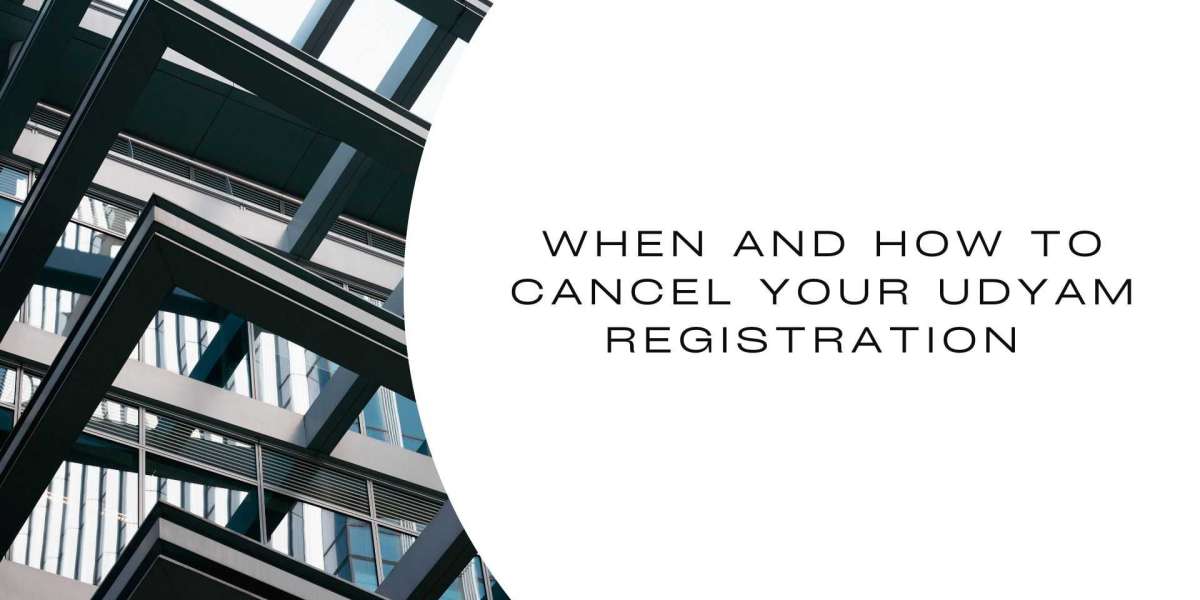 When and how to cancel your Udyam registration